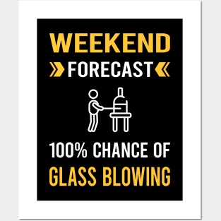 Weekend Forecast Glass Blowing Blower Glassblowing Glassblower Glassmith Gaffer Posters and Art